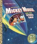 MICKEY MOUSE & HIS SPACESHIP LITTLE GOLDEN BOOK